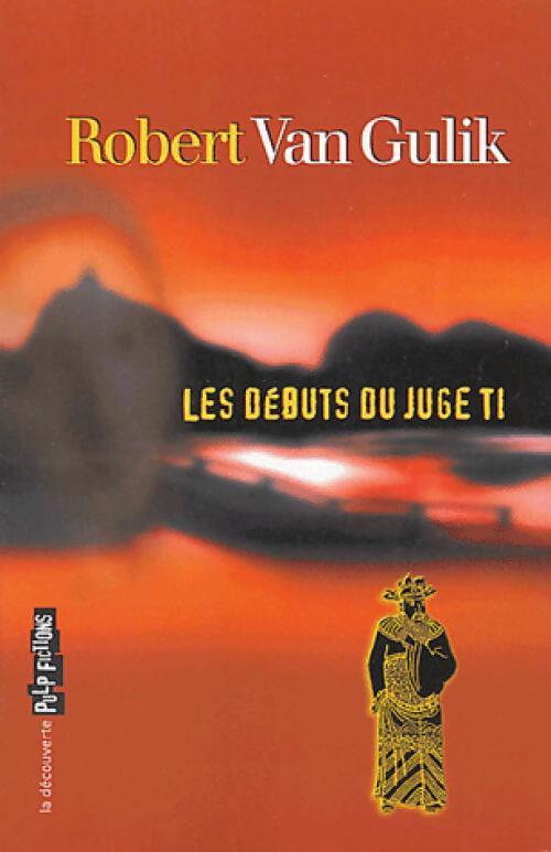 Livrenpoche : Les débuts du juge Ti - Robert Van Gulik - Livre
