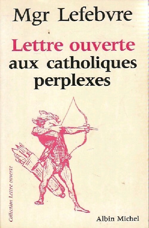 Livrenpoche : Lettre ouverte aux catholiques perplexes - Mgr Lefebvre - Livre
