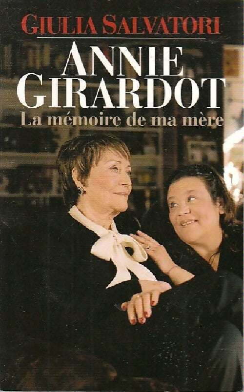 Livrenpoche : Annie Girardot, la mémoire de ma mère - Giulia Salvatori - Livre