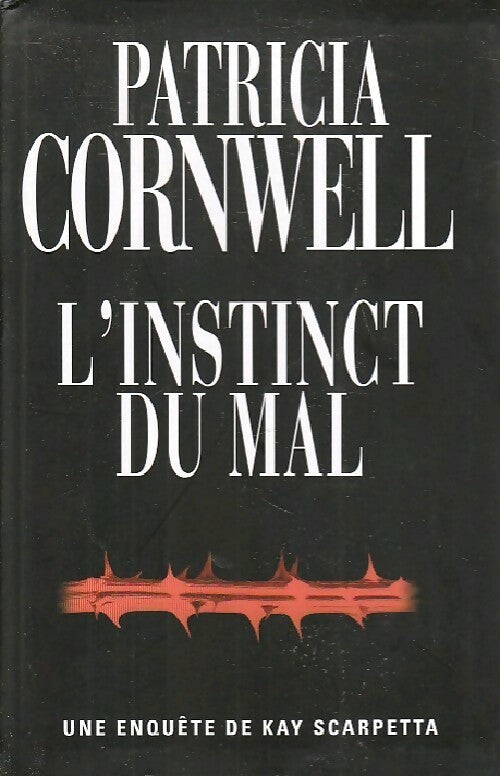 Livrenpoche : L'instinct du mal - Patricia Daniels Cornwell - Livre