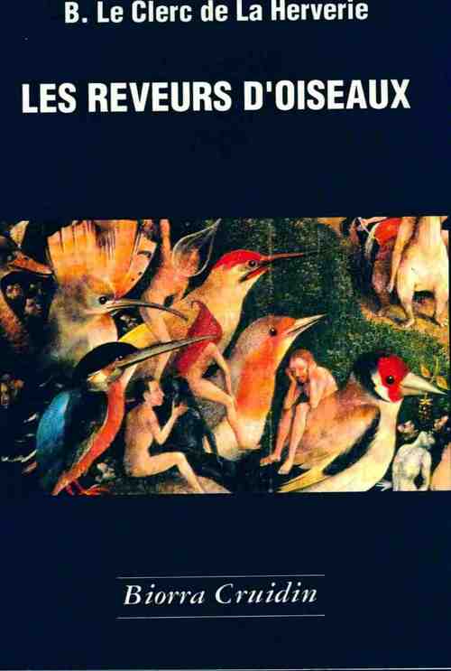 Livrenpoche : Les rêveurs d'oiseaux - Bernard Le Clerc de la Herverie - Livre
