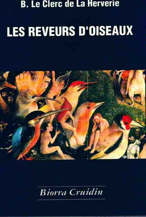 Les rêveurs d'oiseaux - Bernard Le Clerc de la Herverie -  Biorra Cruidin GF - Livre