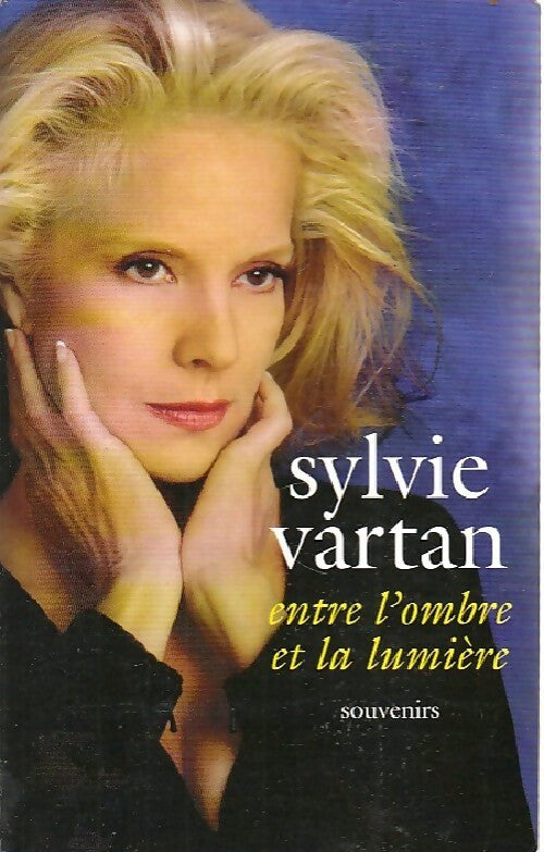 Livrenpoche : Entre l'ombre et la lumière - Sylvie Vartan - Livre