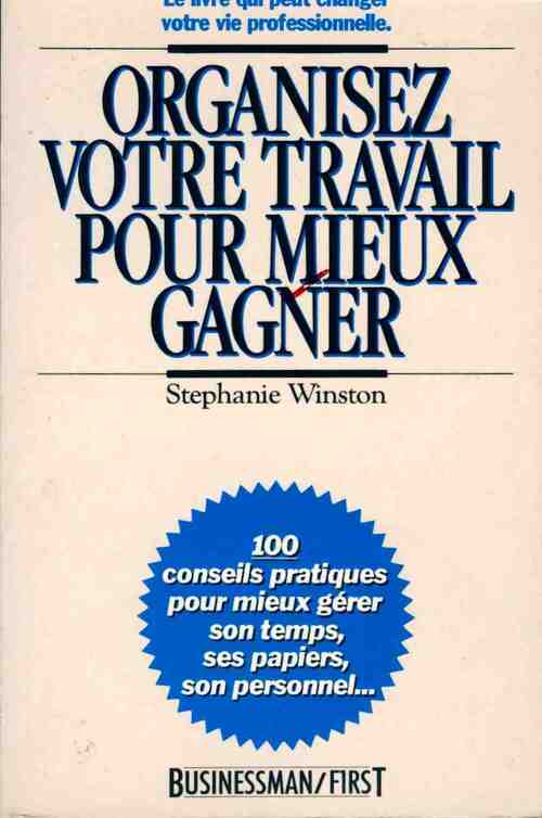 Livrenpoche : Organisez votre travail pour mieux gagner - Stéphanie Winston - Livre