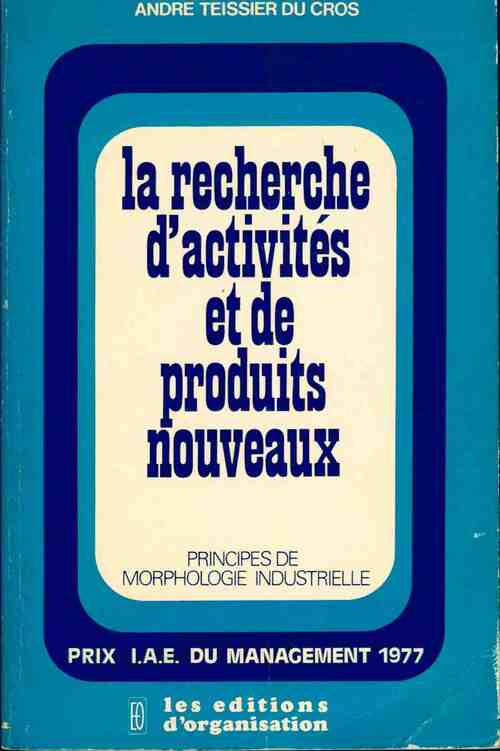 Livrenpoche : La recherche d'activités et de produits nouveaux - André Teissier du Cros - Livre