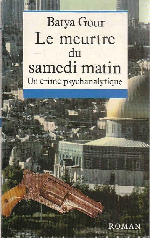 Livrenpoche : Le meurtre du samedi matin - Batya Gour - Livre