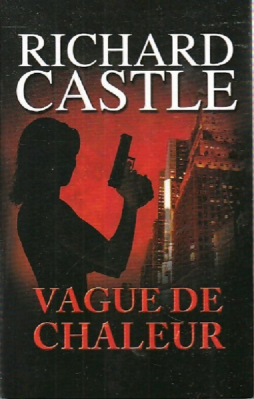 Livrenpoche : Vague de chaleur - Richard Castle - Livre