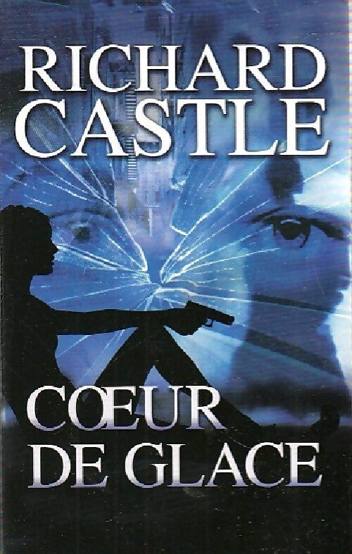Livrenpoche : Coeur de glace - Richard Castle - Livre