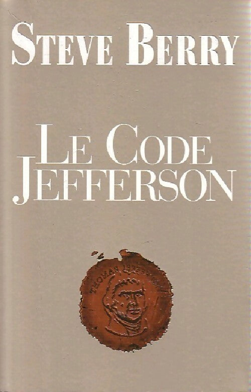 Le code Jefferson - Steve Berry - Livre