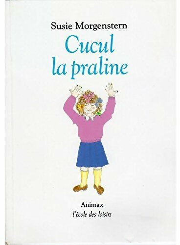 Livrenpoche : Cucul la praline - Susie Morgenstern - Livre