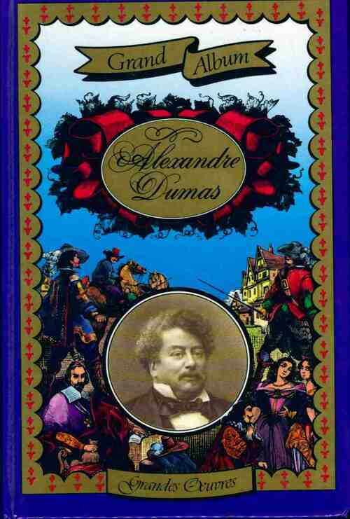 Livrenpoche : Grand Album Alexandre Dumas  - Inconnu - Livre