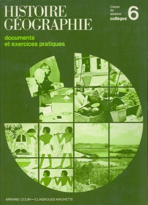 Histoire-géographie 6e. Documents et exercices pratiques - Collectif -  Armand Colin GF - Livre