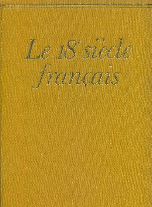 Livrenpoche : Le 18e siècle français - Collectif - Livre