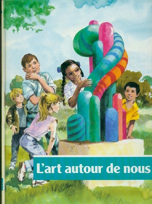 Livrenpoche : L'art autour de nous - Inconnu - Livre