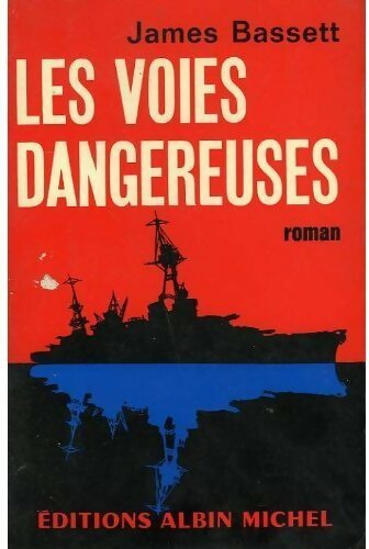 Livrenpoche : Les voies dangereuses - James Bassett - Livre