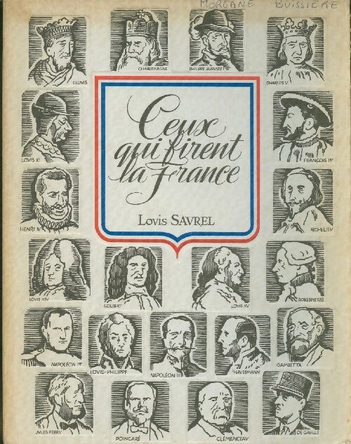 Livrenpoche : Ceux qui firent la France - Louis Savrel - Livre