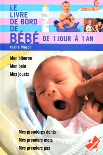 Livrenpoche : Le livre de bord de bébé de 1 jour à 1 an - Claire Pinson - Livre