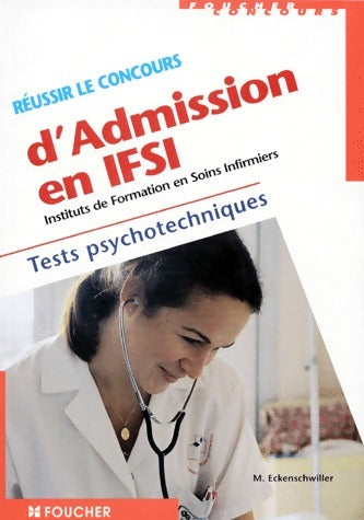 Livrenpoche : Réussir le concours d'admission en IFSI - Michèle Eckenschwiller - Livre