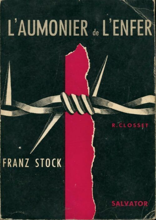 Livrenpoche : L'aumônier de l'enfer. Franz Stock - René Closset - Livre