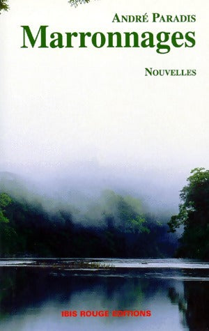 Livrenpoche : Marronnages - André Paradis - Livre