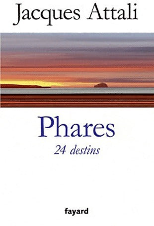 Livrenpoche : Phares. 24 Destins - Jacques Attali - Livre