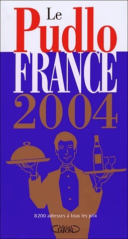 Le Pudlo France 2004 - Gilles Pudlowski -  Michel Lafon GF - Livre