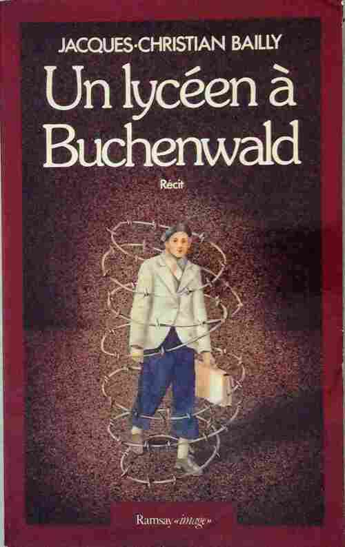 Livrenpoche : Un lycéen à Buchenwald - Jacques Christian Bailly - Livre