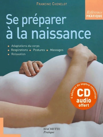Livrenpoche : Se préparer à la naissance - Francine Chenelot - Livre