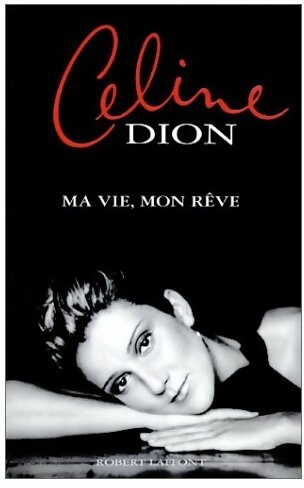 Livrenpoche : Ma vie, mon rêve - Céline Dion - Livre
