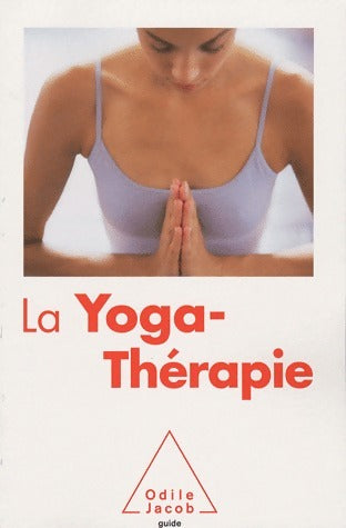 Livrenpoche : La yoga-thérapie - Lionel Coudron - Livre