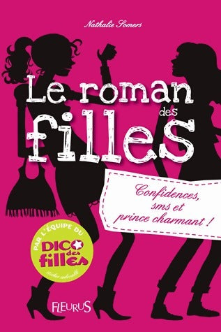 Livrenpoche : Le roman des filles Tome I : Confidences, sms et prince charmant - Nathalie Somers - Livre