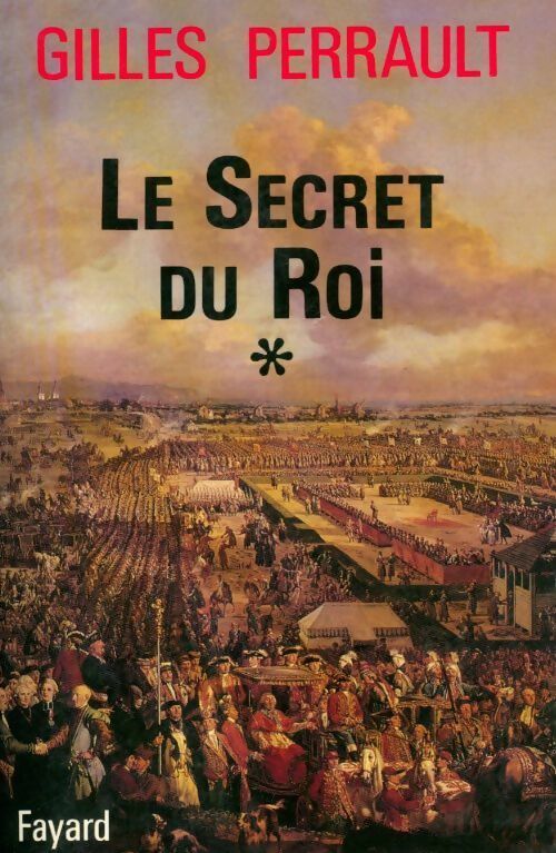 Livrenpoche : Le secret du roi Tome I - Gilles Perrault - Livre