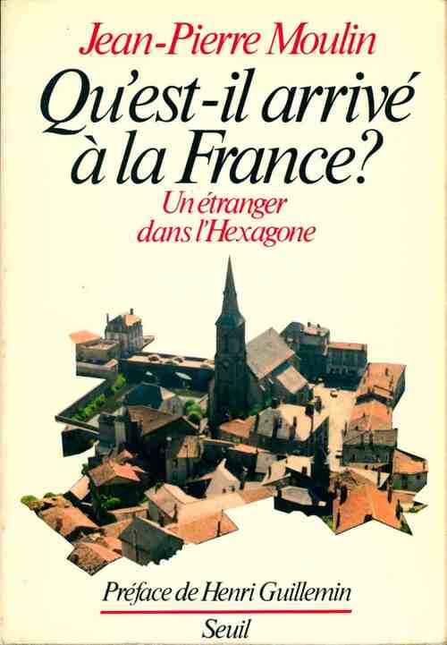 Livrenpoche : Qu'est-il arrivé à la France ?  - Jean-Pierre Moulin - Livre
