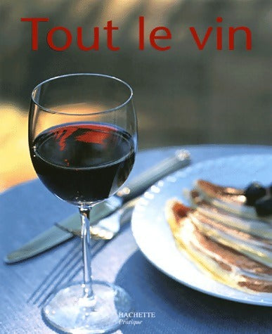 Livrenpoche : Tout le vin - Jean-Moïse Braitberg - Livre