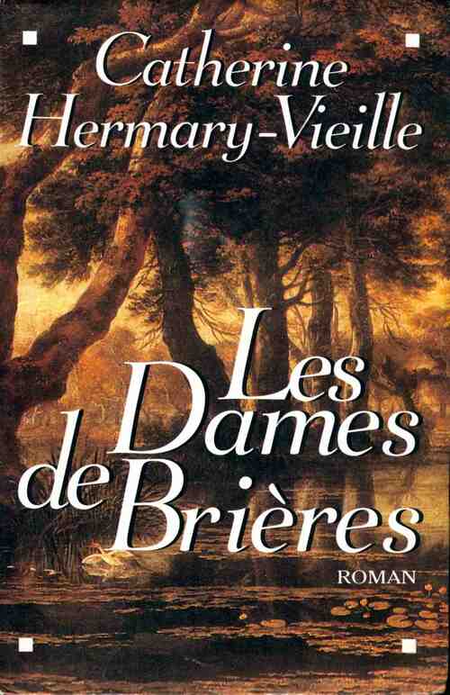 Les dames de Brières - Catherine Hermary-Vieille -  Le Grand Livre du Mois GF - Livre