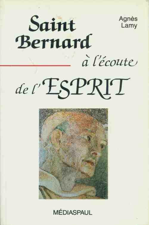 Livrenpoche : Saint Bernard à l'écoute de l'Esprit - Agnès Lamy - Livre