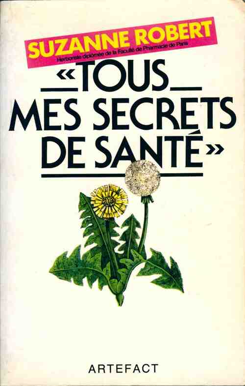 Livrenpoche : Tous mes secrets de santé - Suzanne Robert - Livre