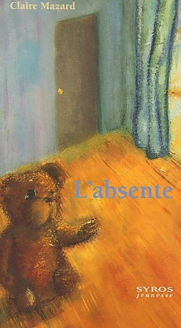 Livrenpoche : L'absente - Claire Mazard - Livre