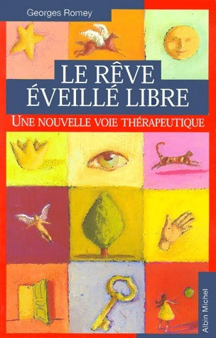 Livrenpoche : Le rêve éveillé libre - Georges Romey - Livre