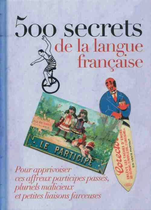 Livrenpoche : 500 secrets de la langue française - Sylvie Dumon-Josset - Livre