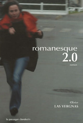 Romanesque 2.0 - Olivier Las Vergnas -  Passager clandestin GF - Livre