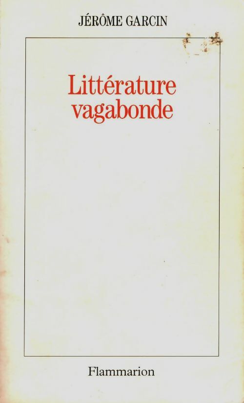 Livrenpoche : Littérature vagabonde - Jérôme Garcin - Livre
