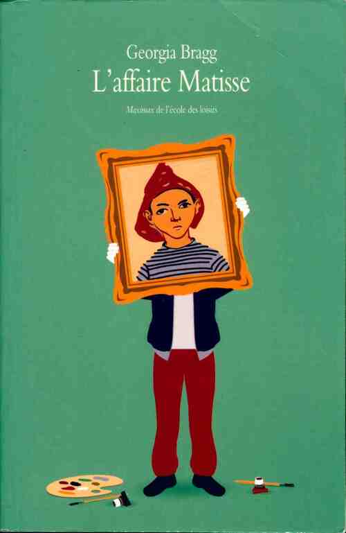 Livrenpoche : L'affaire Matisse - Georgia Bragg - Livre