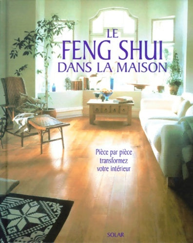 Le Feng Shui dans la maison - Joanna Trevelyan -  Solar GF - Livre