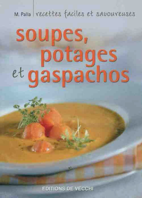 Livrenpoche : Soupes, potages et gaspachos - M. Monica Palla - Livre