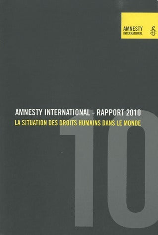Amnesty International. Rapport 2010 - Amnesty International -  Amnesty International GF - Livre