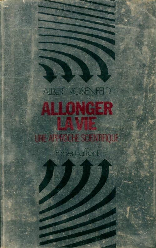 Livrenpoche : Allonger la vie - Albert Rosenfeld - Livre