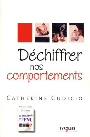 Livrenpoche : Déchiffrer nos comportements - Catherine Cudicio - Livre