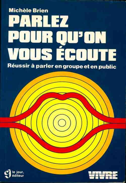 Livrenpoche : Parlez pour qu'on vous écoute - Michèle Brien - Livre