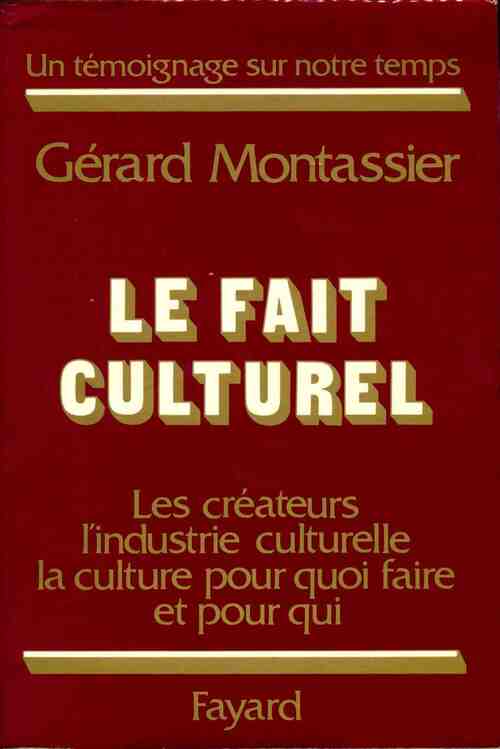 Livrenpoche : Le fait culturel - Gérard Montassier - Livre